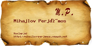 Mihajlov Perjámos névjegykártya